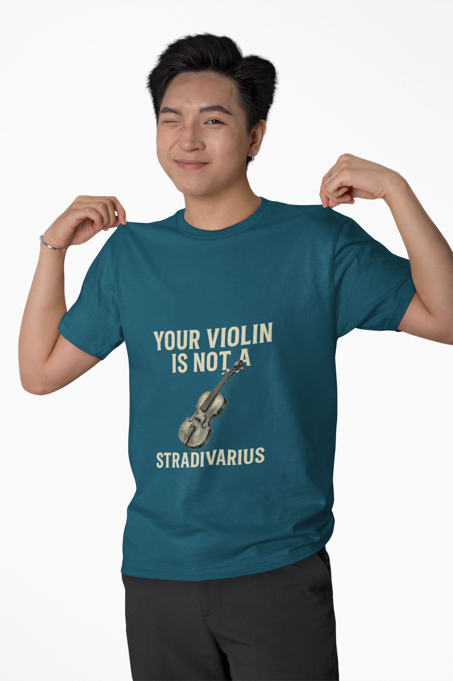 Your Violin Is Not a Stradivarius – Funny Violinist T-Shirt