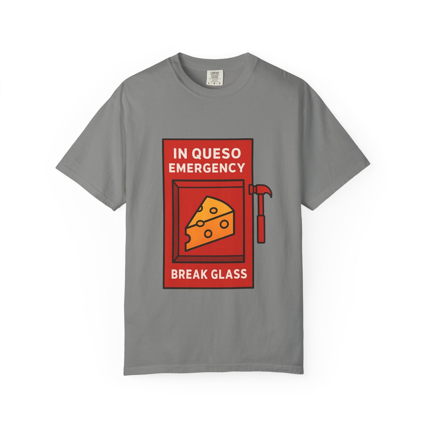 In Queso Emergency – Break Glass T-Shirt