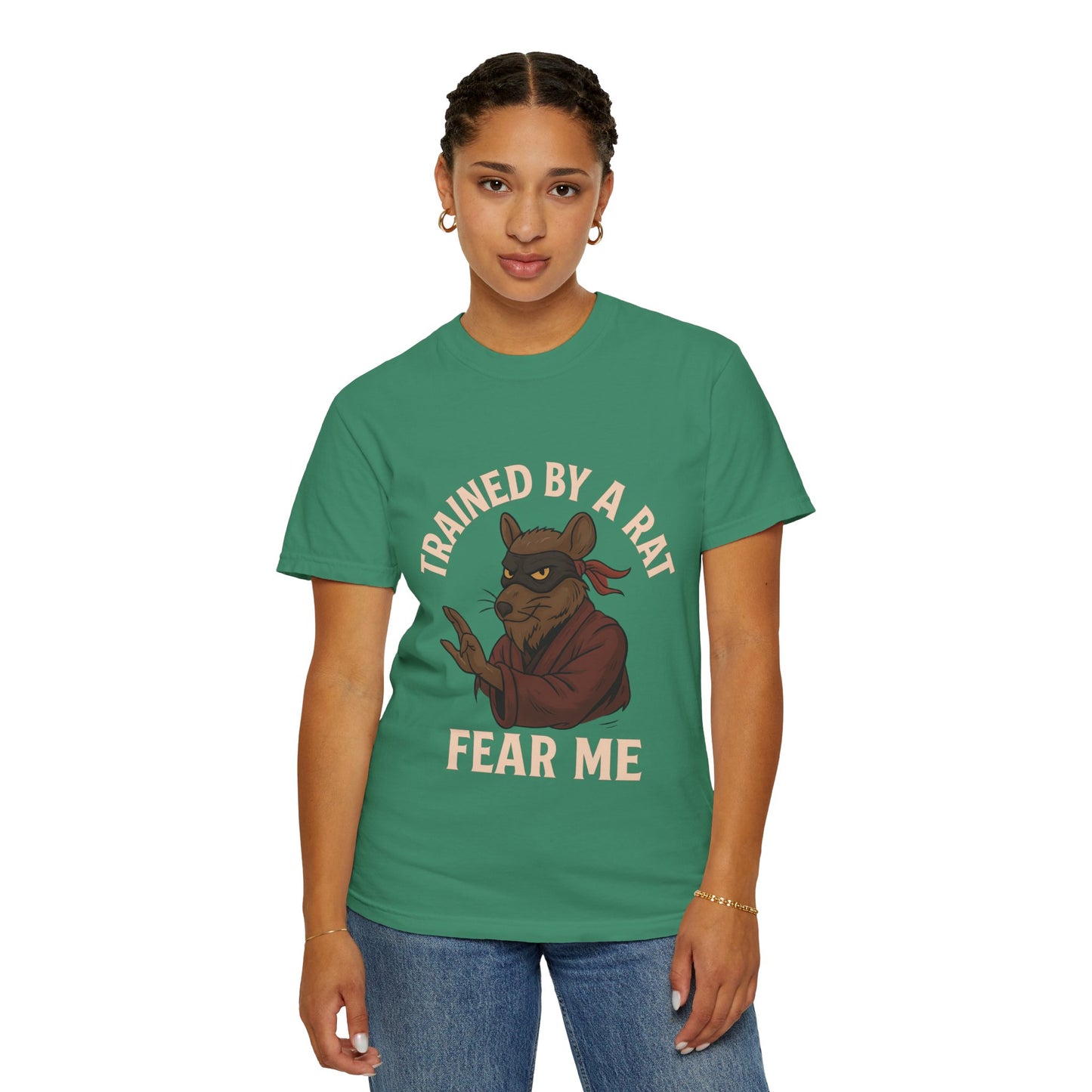 Trained by a Rat. Fear Me. – Sewer Ninja Master Tee