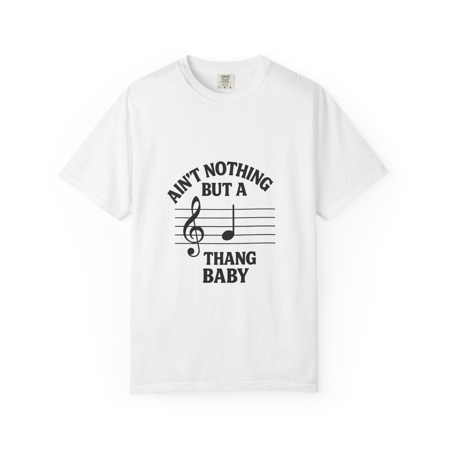 Ain’t Nothin’ But a G Thang T-Shirt