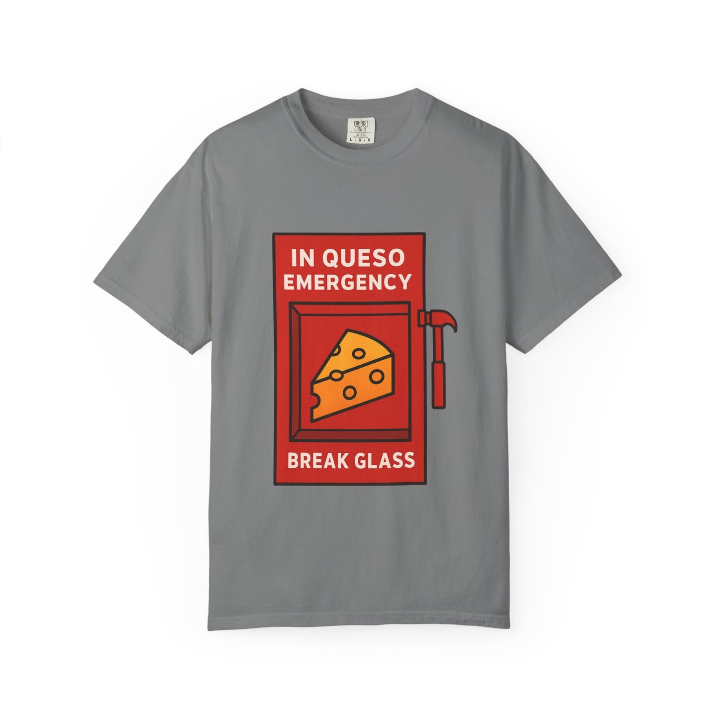 In Queso Emergency – Break Glass T-Shirt