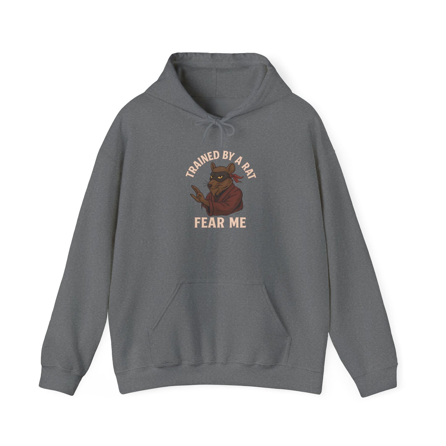 Trained by a Rat – Fear Me Hoodie (Unisex)