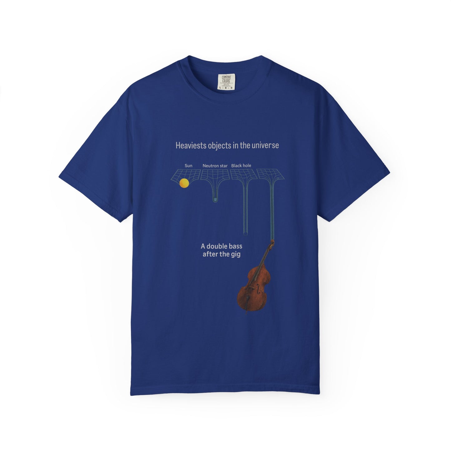 Heaviest Objects in the Universe – Double Bass After the Gig T-Shirt