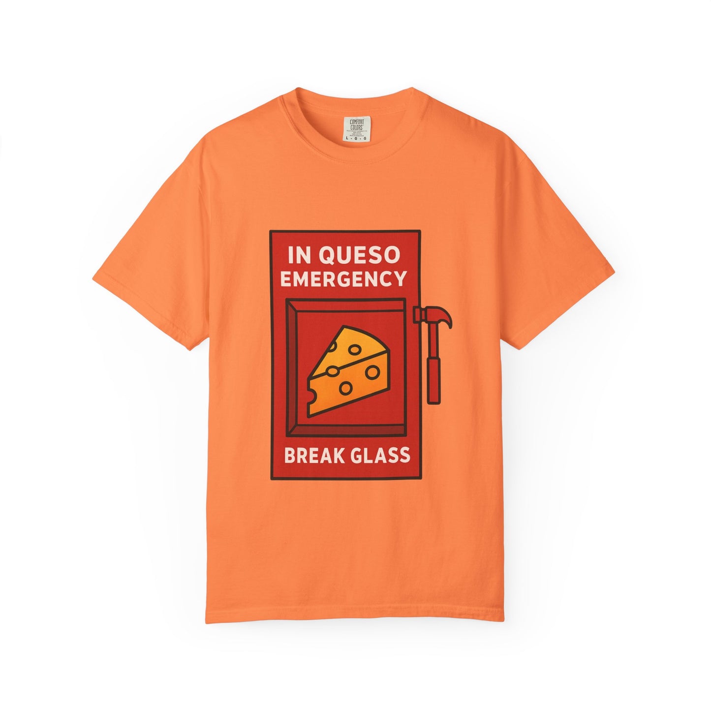 In Queso Emergency – Break Glass T-Shirt