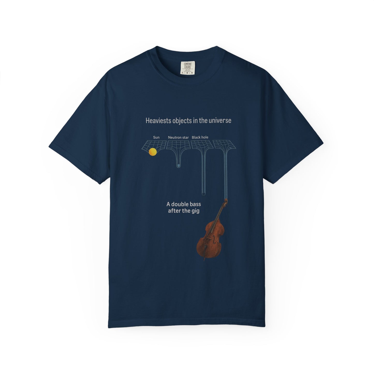 Heaviest Objects in the Universe – Double Bass After the Gig T-Shirt