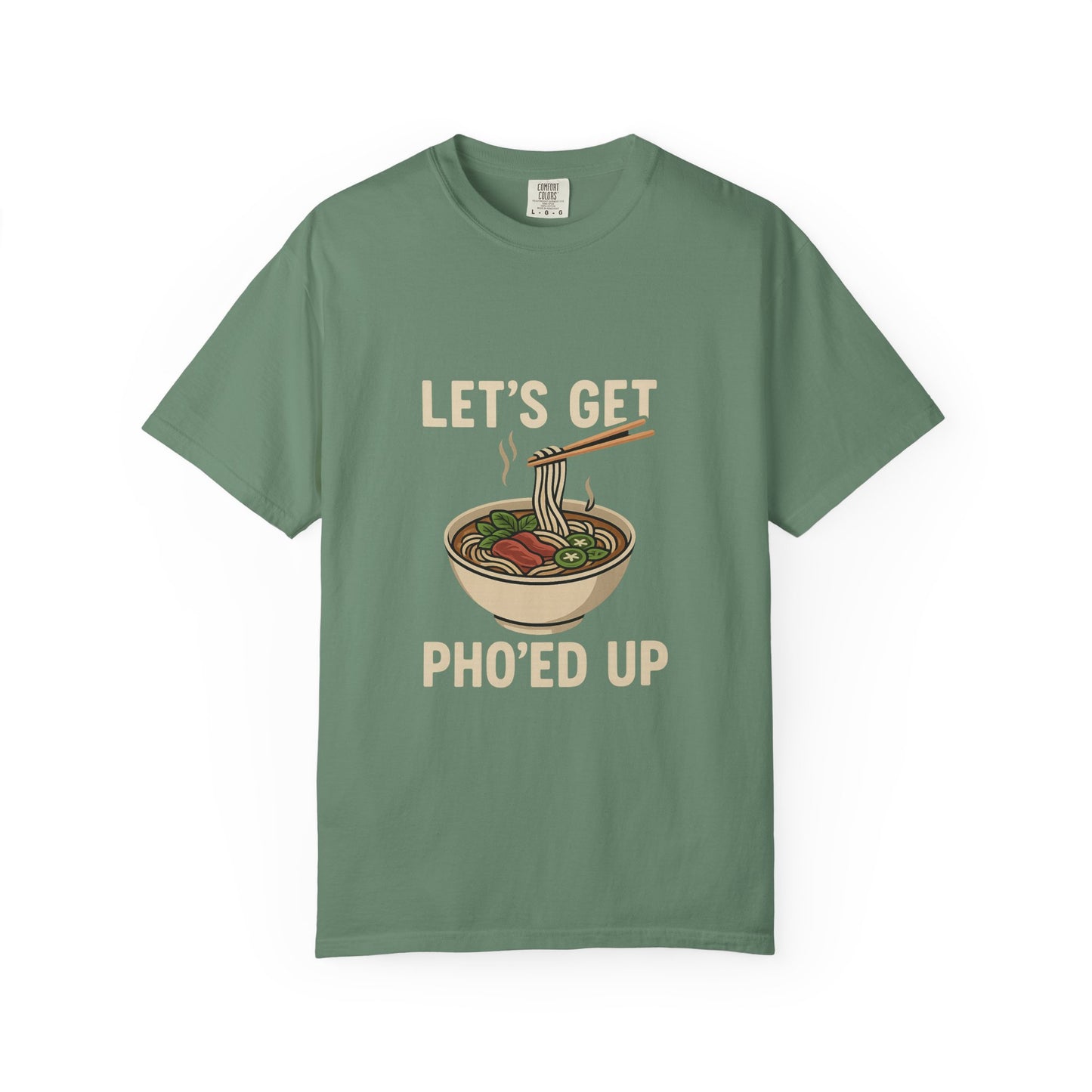 Let’s Get Pho’ed Up – Funny Vietnamese Pho Soup T-Shirt