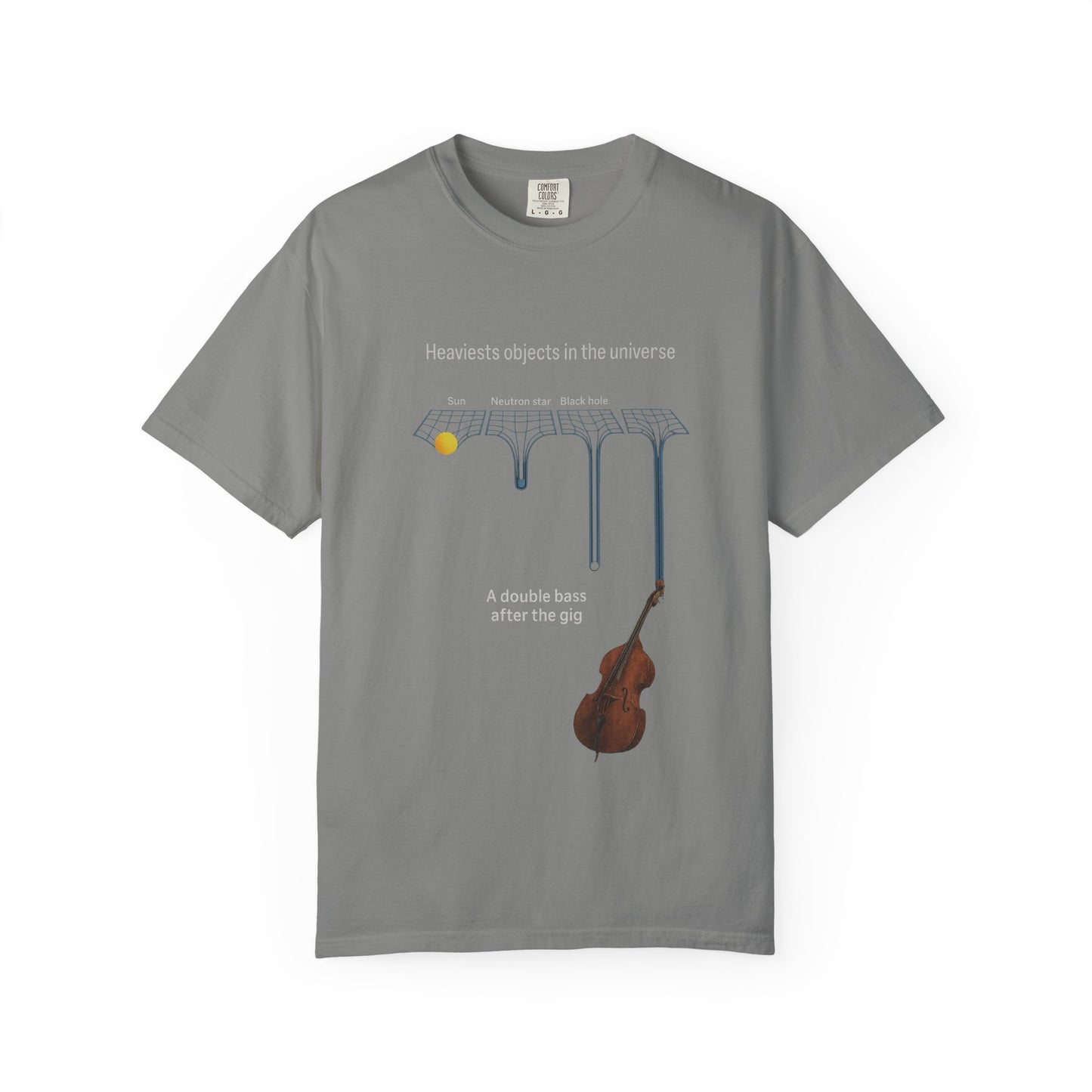 Heaviest Objects in the Universe – Double Bass After the Gig T-Shirt