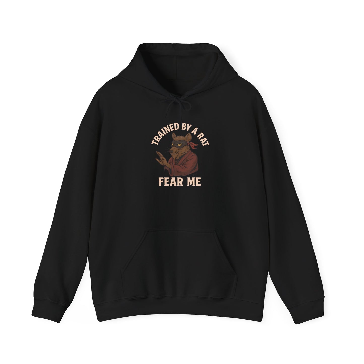 Trained by a Rat – Fear Me Hoodie (Unisex)